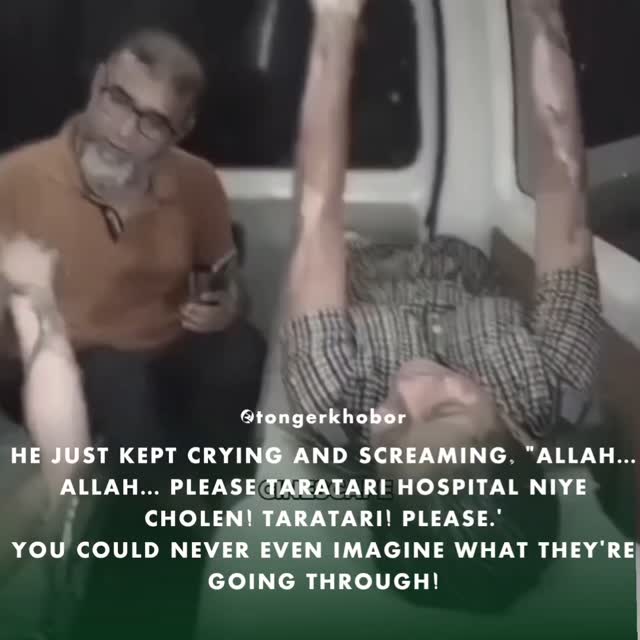 A child was seen crying and screaming, “ Allah..Allah.. please Taratari hospital niye cholen! Taratari! Please.”
