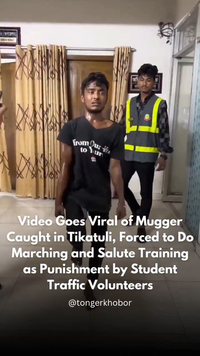 Video Goes Viral of Mugger Caught in Tikatuli, Forced to Do Marching and Salute Training as Punishment by Student Traffic Volunteers