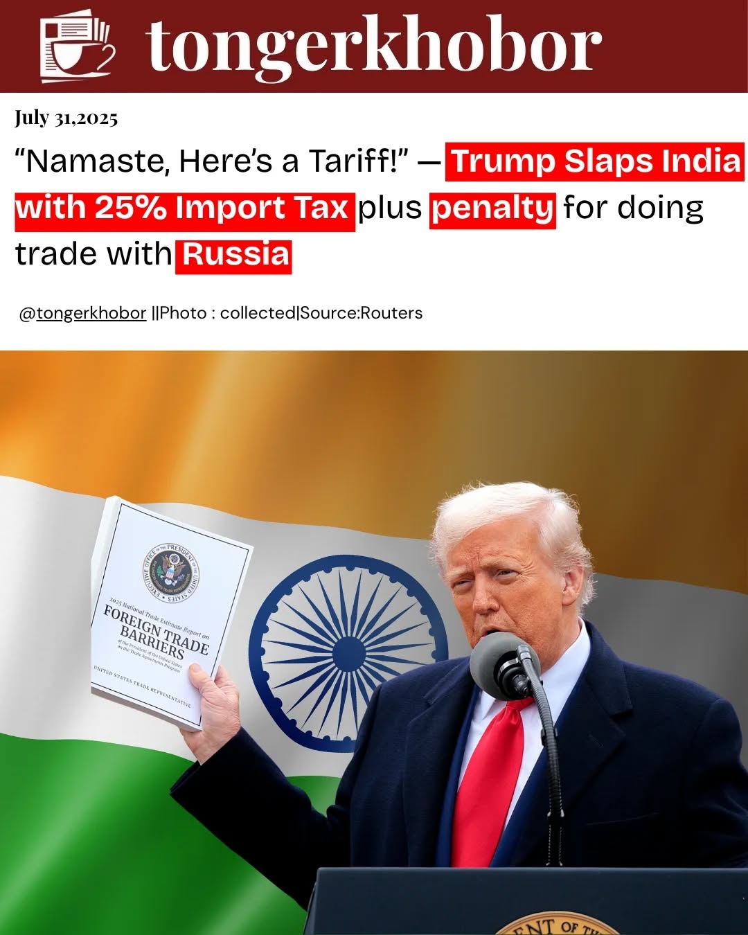 Namaste, Here’s a Tariff!” — Trump Slaps India with 25% Import Tax plus penalty for doing trade with Russia
