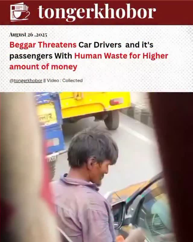 In Dhaka, Bangladesh, a shocking video captured a beggar approaching cars in traffic and demanding higher sums of money.
