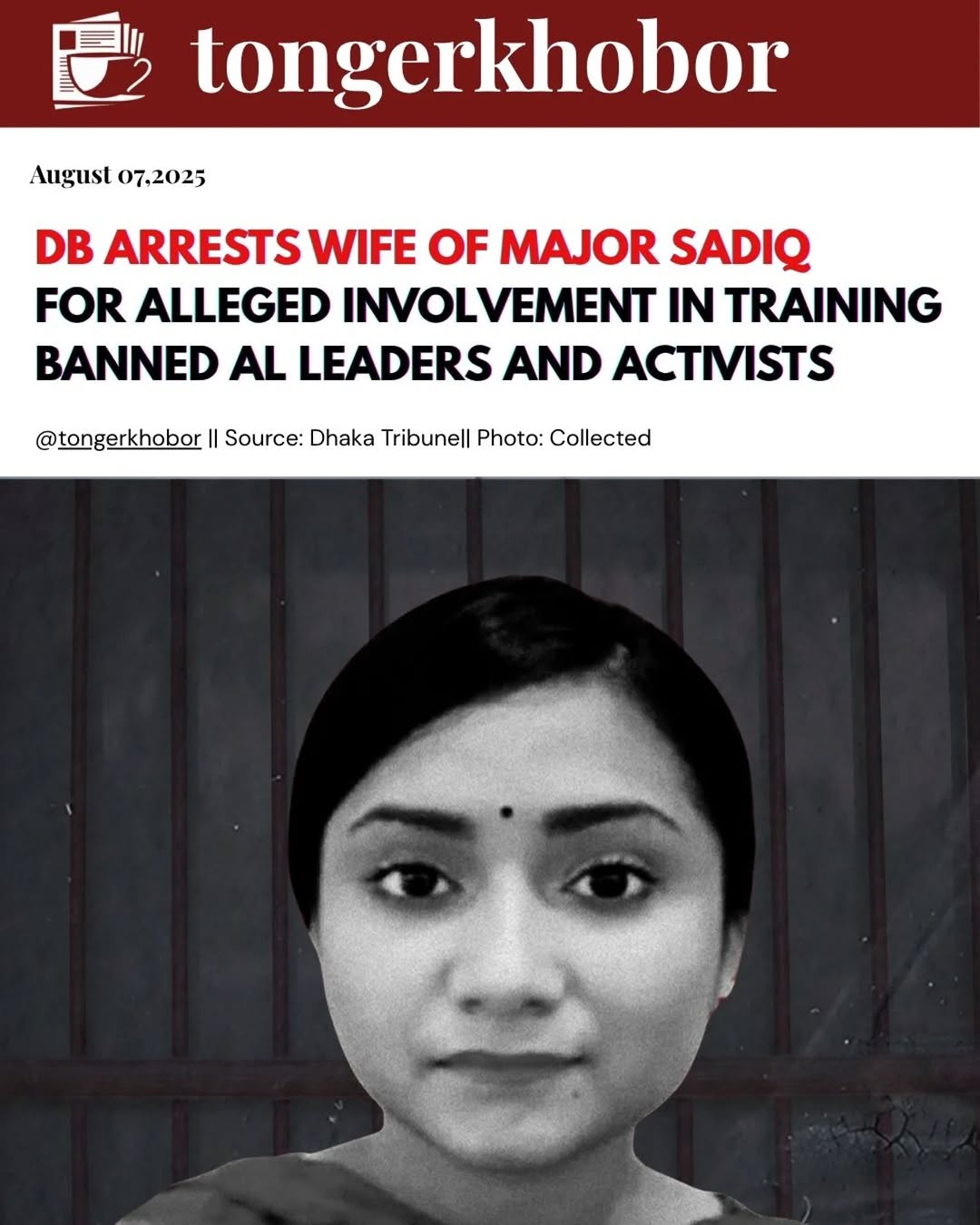 Sumaiya Zafrin, wife of Army Major Sadekul Haque, has been detained by the Detective Branch (DB) for allegedly organizing guerrilla training for suspe...
