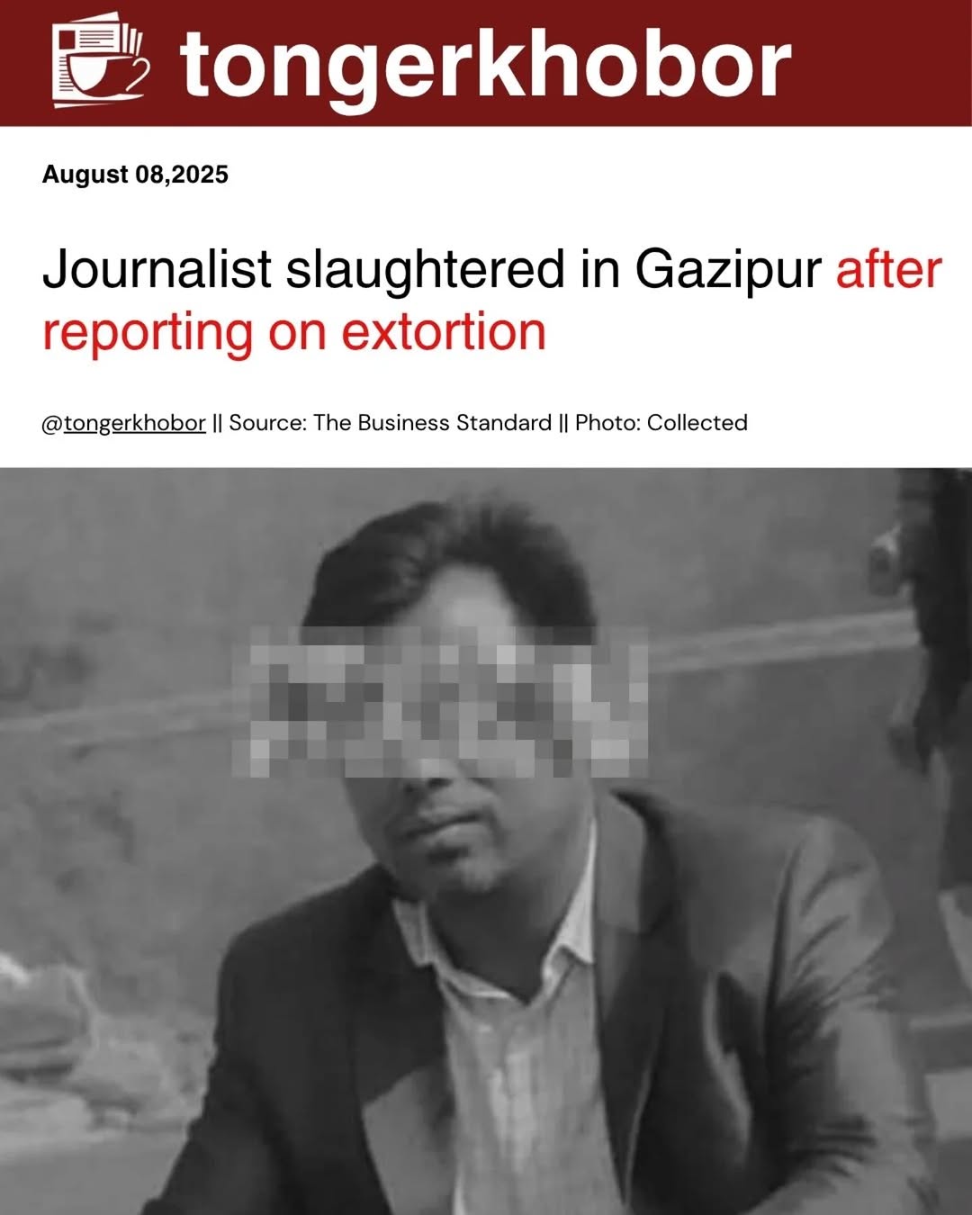 Asaduzzaman Tuhin, a 38-year-old journalist with Dainik Pratidiner Kagoj, was brutally killed on the night of 7 August in Gazipur city, just hours aft...