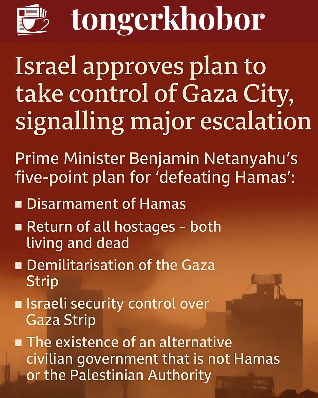 Israel's security cabinet has approved a plan to take control of Gaza City, in a controversial escalation of its war in Gaza.