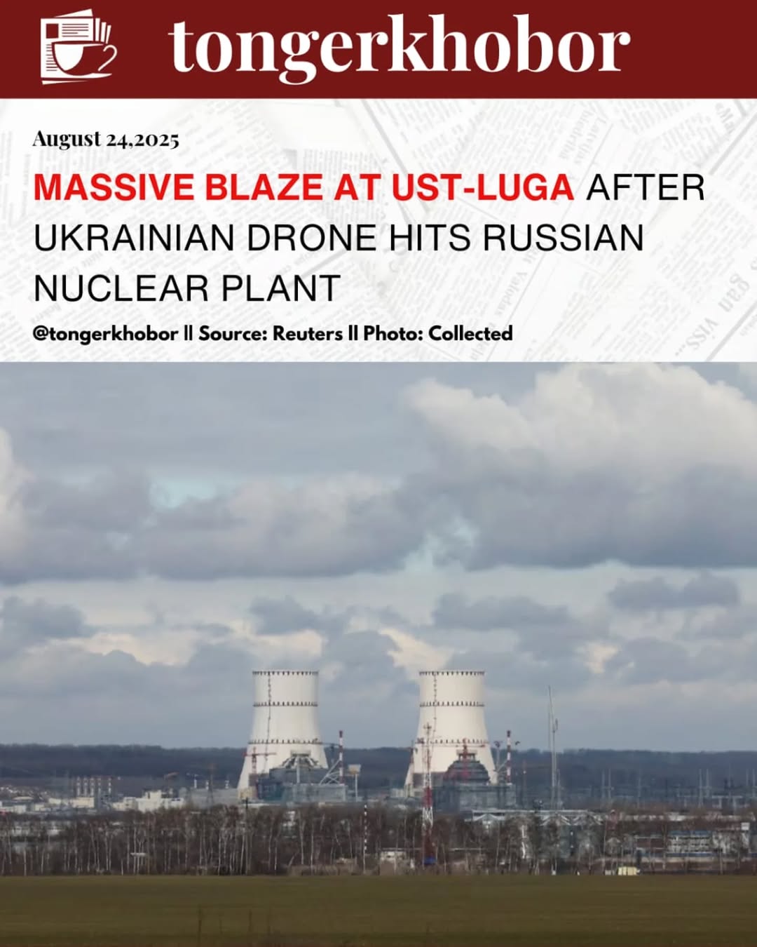 Ukraine Drone Strikes Hit Russian Nuclear Plant, Ignite Blaze at Ust-Luga Fuel Terminal