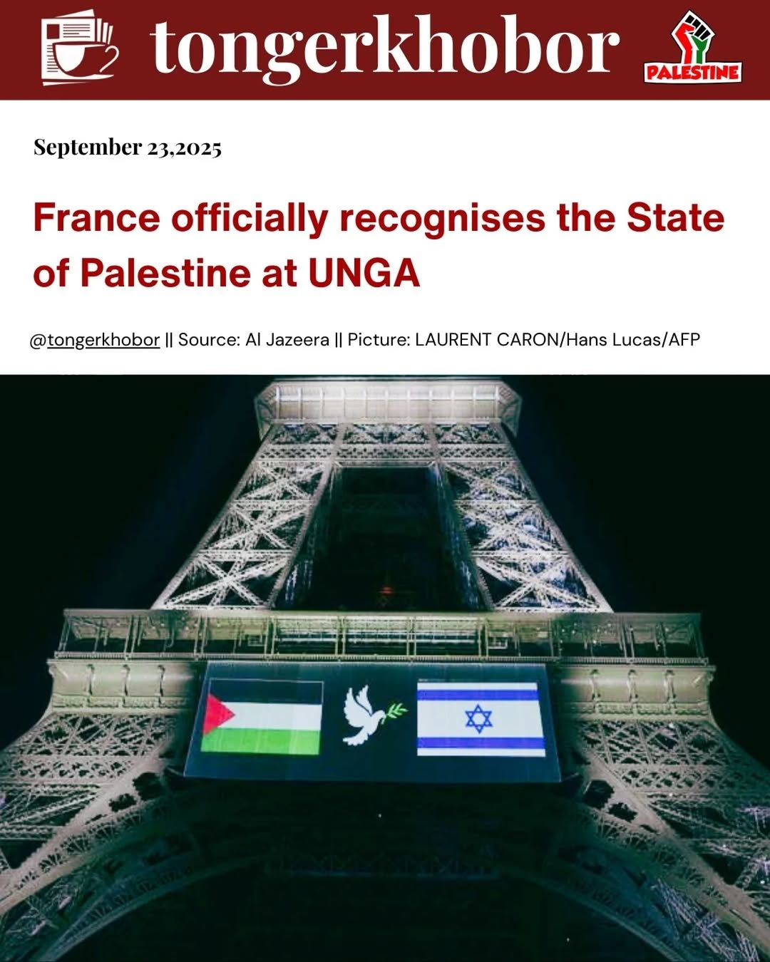 France officially recognized the State of Palestine at the United Nations General Assembly (UNGA) in 2025.