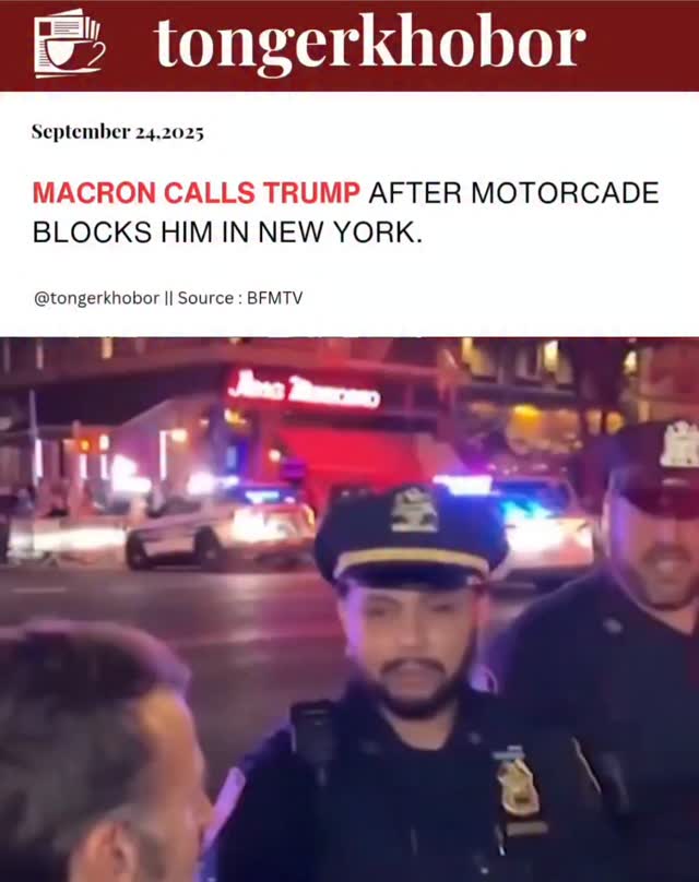 Macron Calls Trump After Being Delayed by Motorcade in New York