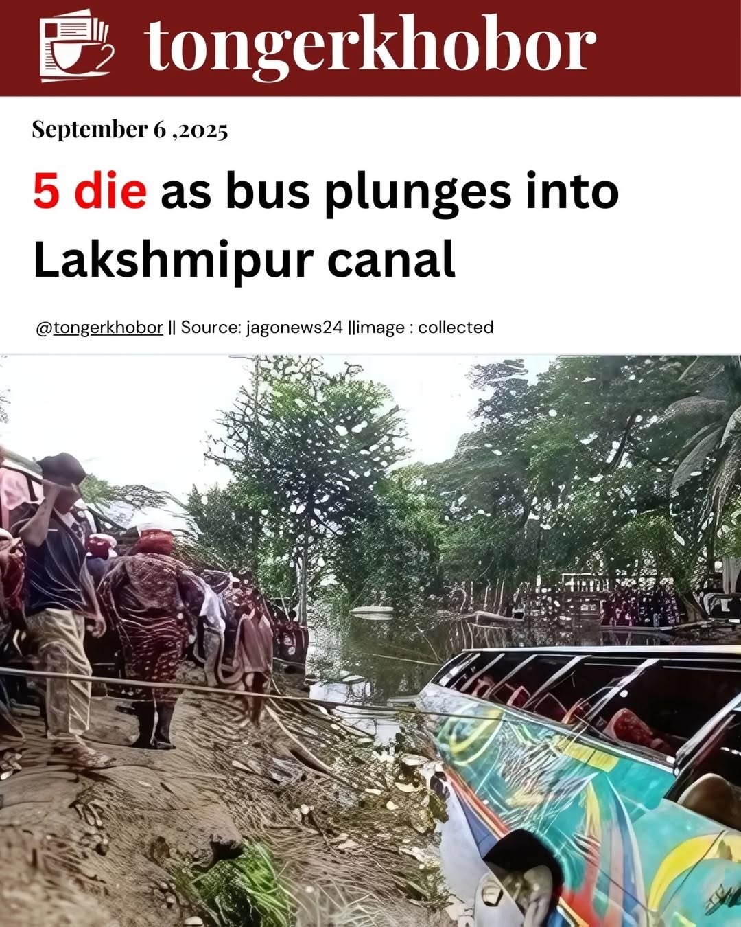 Five people died and five others were injured after a bus plunged into the Rahmatkhali canal on the Lakshmipur-Dhaka road in Sadar upazila, Lakshmipur...