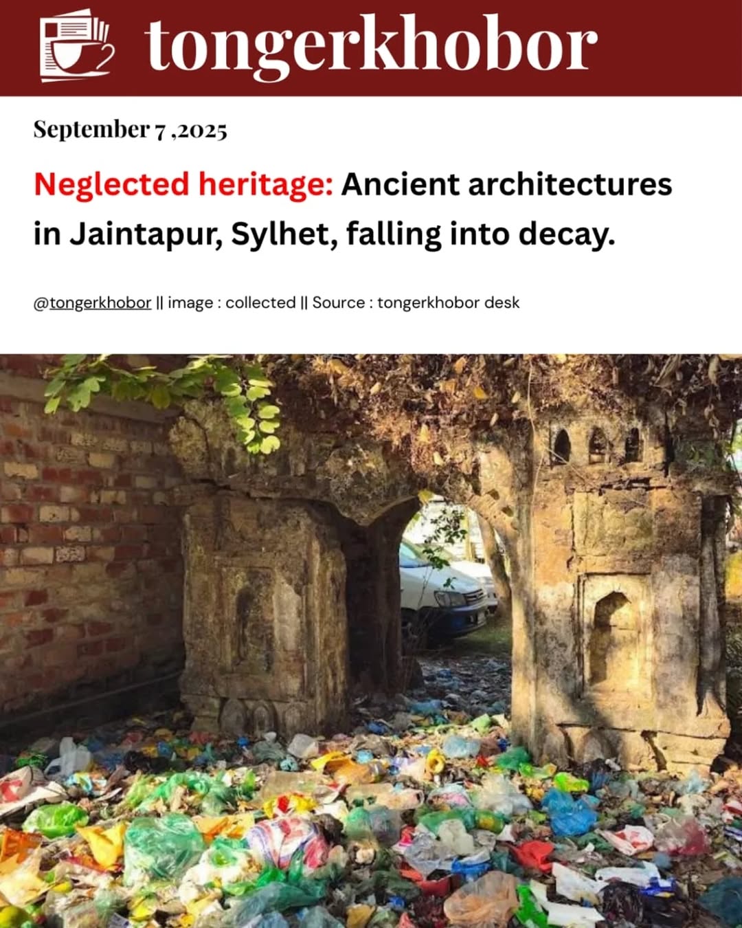 In Jaintapur, Sylhet, several centuries-old architectures, some dating back over 200 years, are rapidly deteriorating due to neglect.