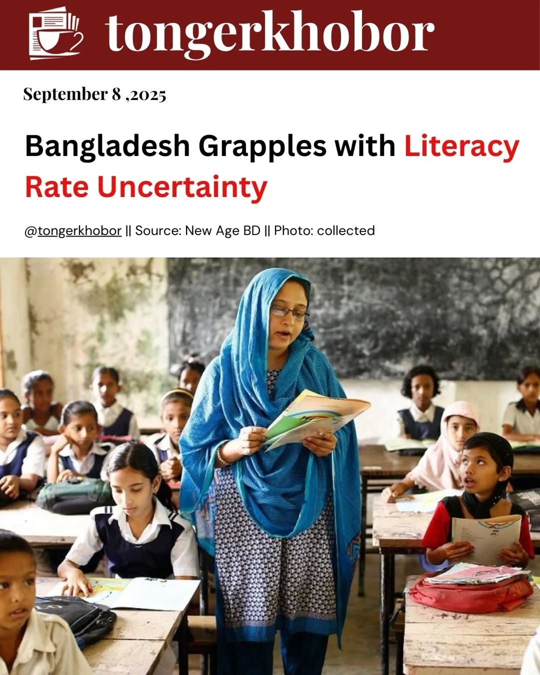 A recent report reveals Bangladesh lacks accurate literacy rate statistics due to alleged data manipulation by the previous government.