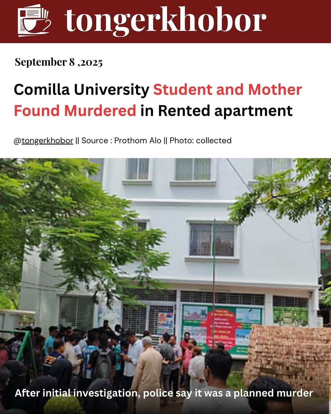 In Comilla city, the bodies of a university student and her mother were found in their rented apartment.