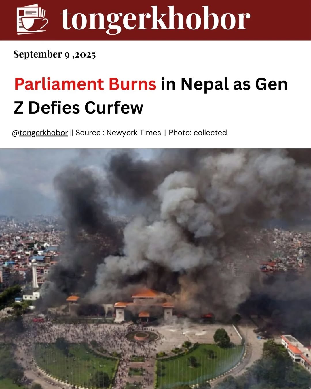 Kathmandu is ablaze. A day after police bullets killed 19 protesters, furious Gen Z demonstrators stormed the capital, torching parliament, party offi...