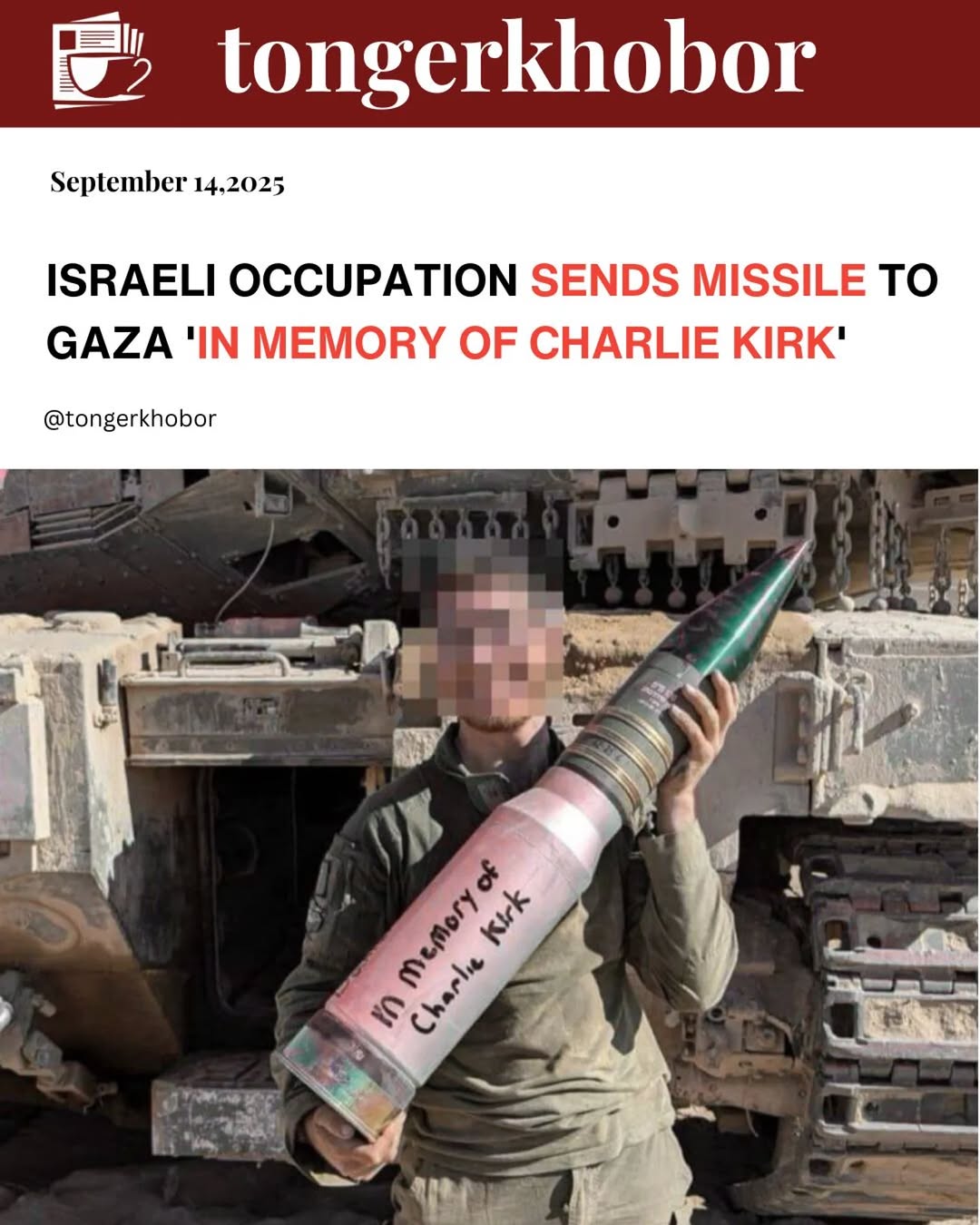 ISRAELI OCCUPATION SENDS MISSILE TO GAZA 'IN MEMORY OF CHARLIE KIRK'