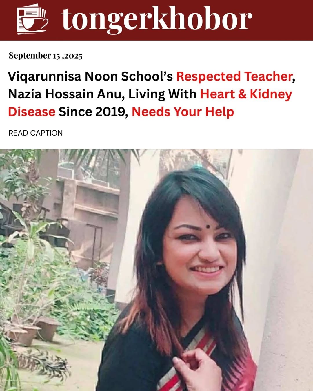 Nazia Hossain Anu, a respected teacher of Viqarunnisa Noon School and College (Bashundhara Day Shift), has been battling Atrial Septal Defect (ASD) an...