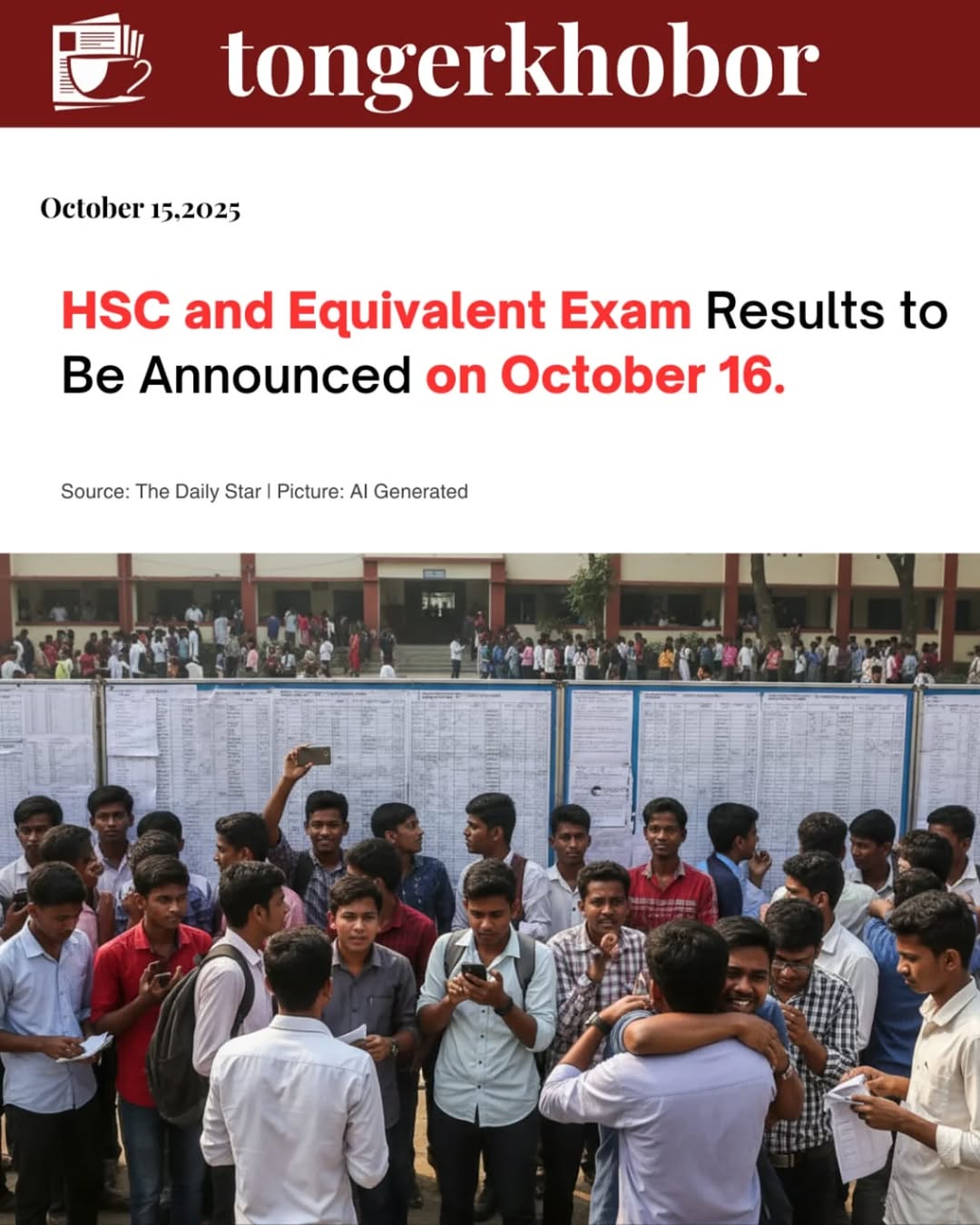 The results of the Higher Secondary Certificate (HSC) and equivalent examinations for 2025 will be published on October 16, 2025.