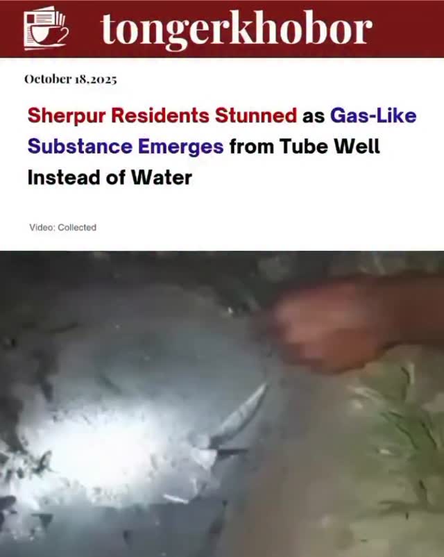 A strange incident has been reported in Gachhgara area of Nalitabari upazila, Sherpur, where locals discovered a gas-like substance emerging from a tu...