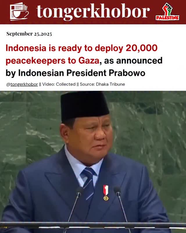 Indonesia is ready to deploy 20,000 peacekeepers to Gaza, as announced by Indonesian President Prabowo Subianto during his address at the 80th United ...