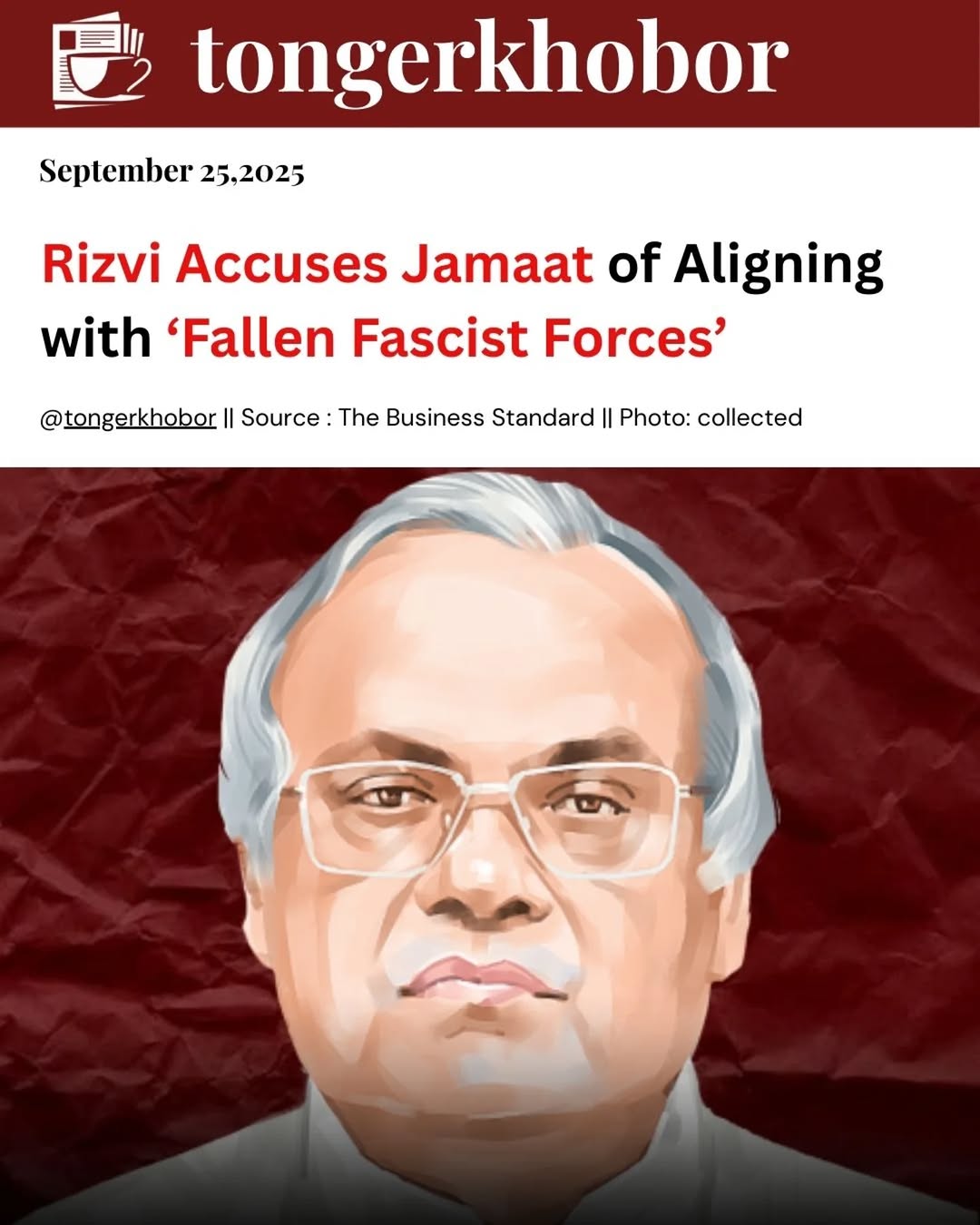 BNP Senior Joint Secretary General Ruhul Kabir Rizvi on Thursday (25 September) accused Bangladesh Jamaat-e-Islami of “working with fallen fascist for...