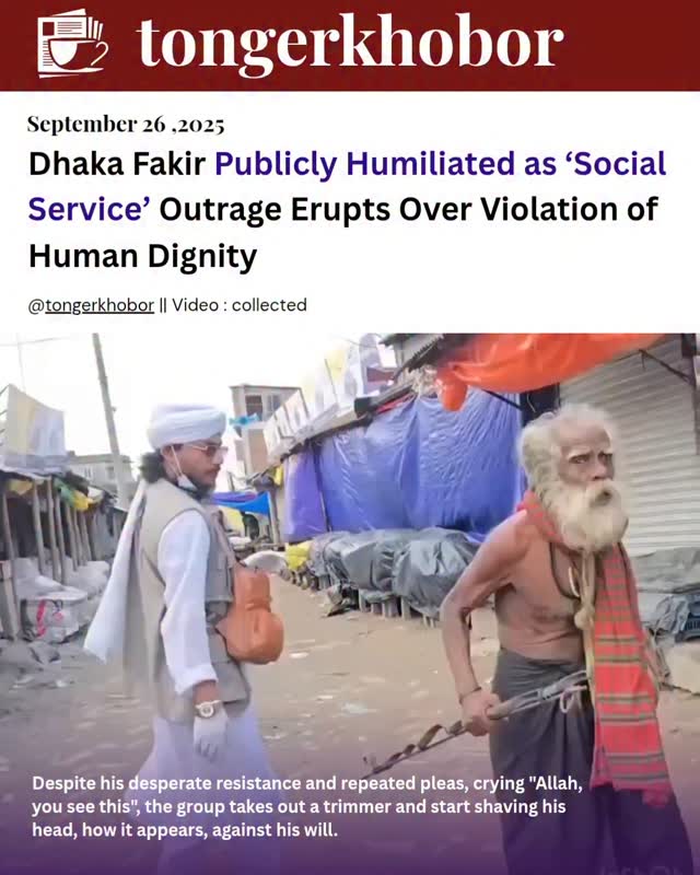A disturbing video from Sadarghat, Dhaka, shows a group of men — led by Mufti Sohrab Hossain Ashrafi and Afsar of the Facebook page Human Service Bang...