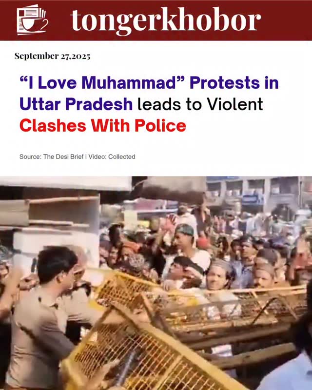 After Friday prayers in Bareilly, Uttar Pradesh,India  a procession titled "I Love Mohammad (SM)" was held.