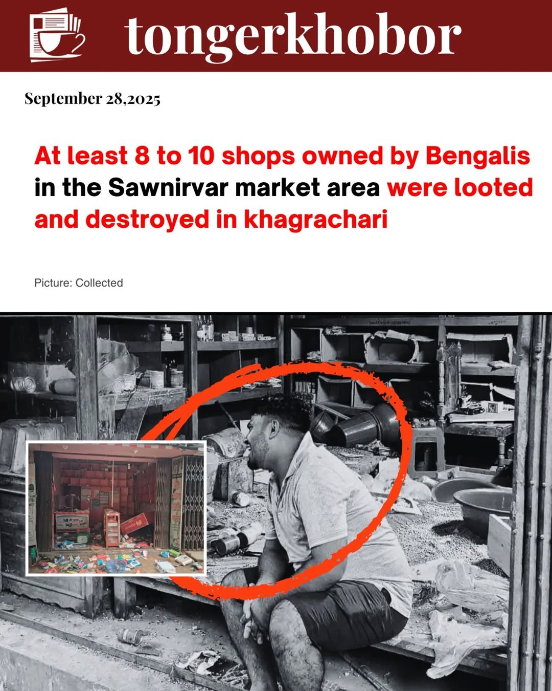 At least 8 to 10 shops owned by Bengalis in the Sawnirvar market area were looted and destroyed in khagrachari