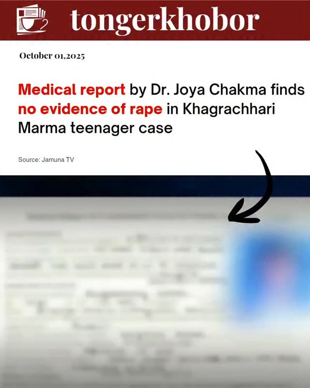 Medical report finds no evidence of rape in case of Marma teenage girl in Khagrachhari, says Dr. Joya Chakma of Khagrachhari Modern District Hospital.