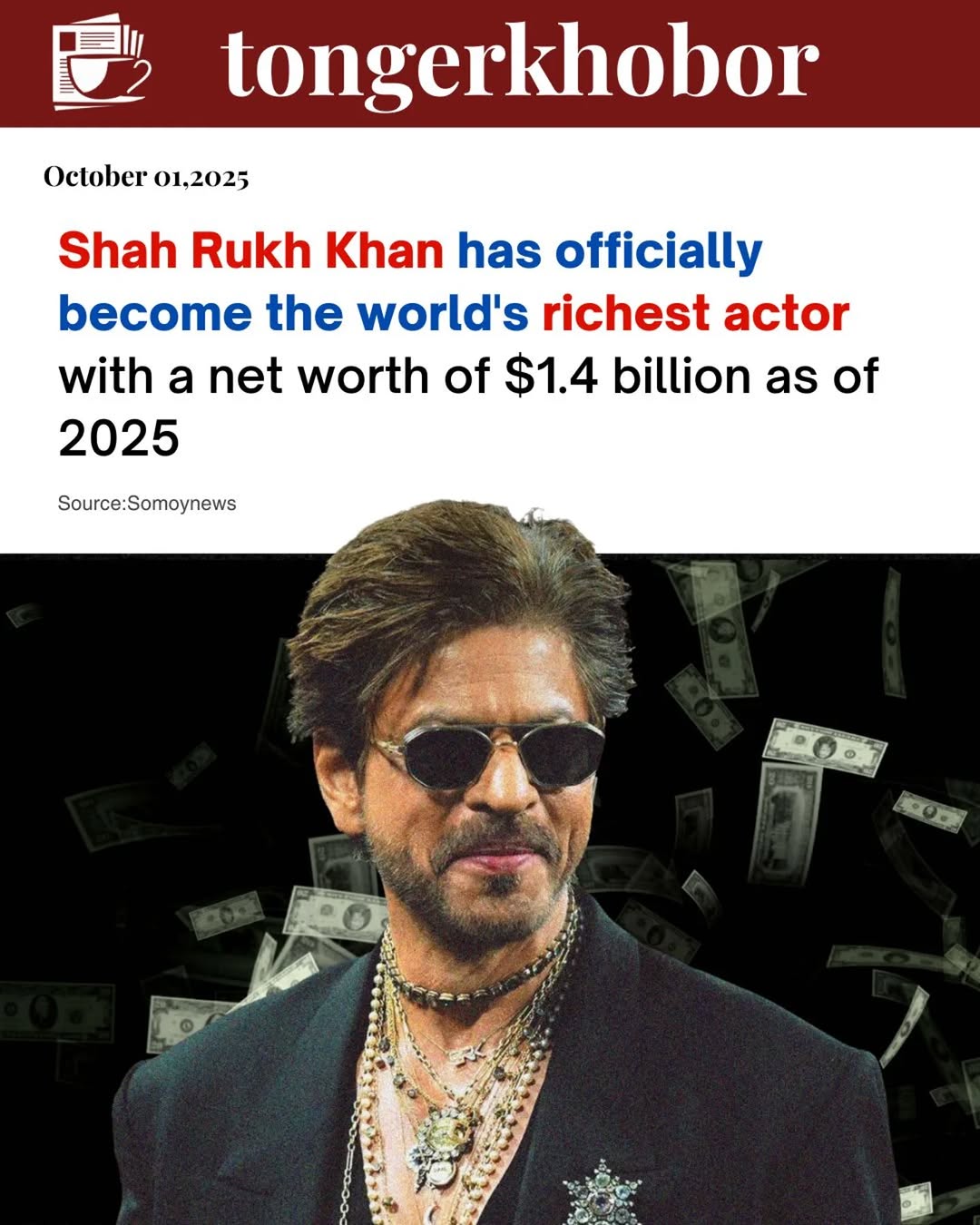Shah Rukh Khan has officially become the world's richest actor with a net worth of $1.4 billion (₹12,490 crore) as of 2025.