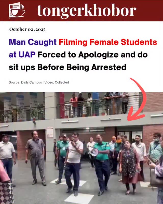 A disturbing incident took place in Dhaka’s Farmgate on September 30th when Abu Ahmad was caught secretly filming two female students of Asia Pacific ...