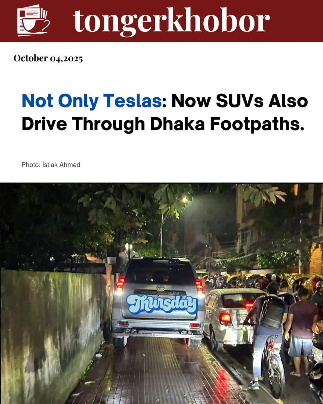 Not Only Teslas: Now SUVs Also Drive Through Dhaka Footpaths.