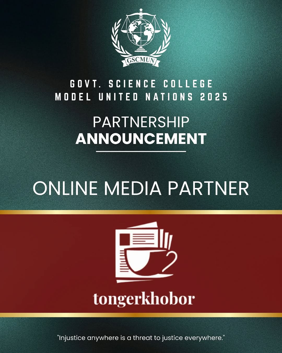 It is with great pleasure that we announce Tong er Khobor as the Online Media Partner of Govt. Science College Model United Nations 2025.