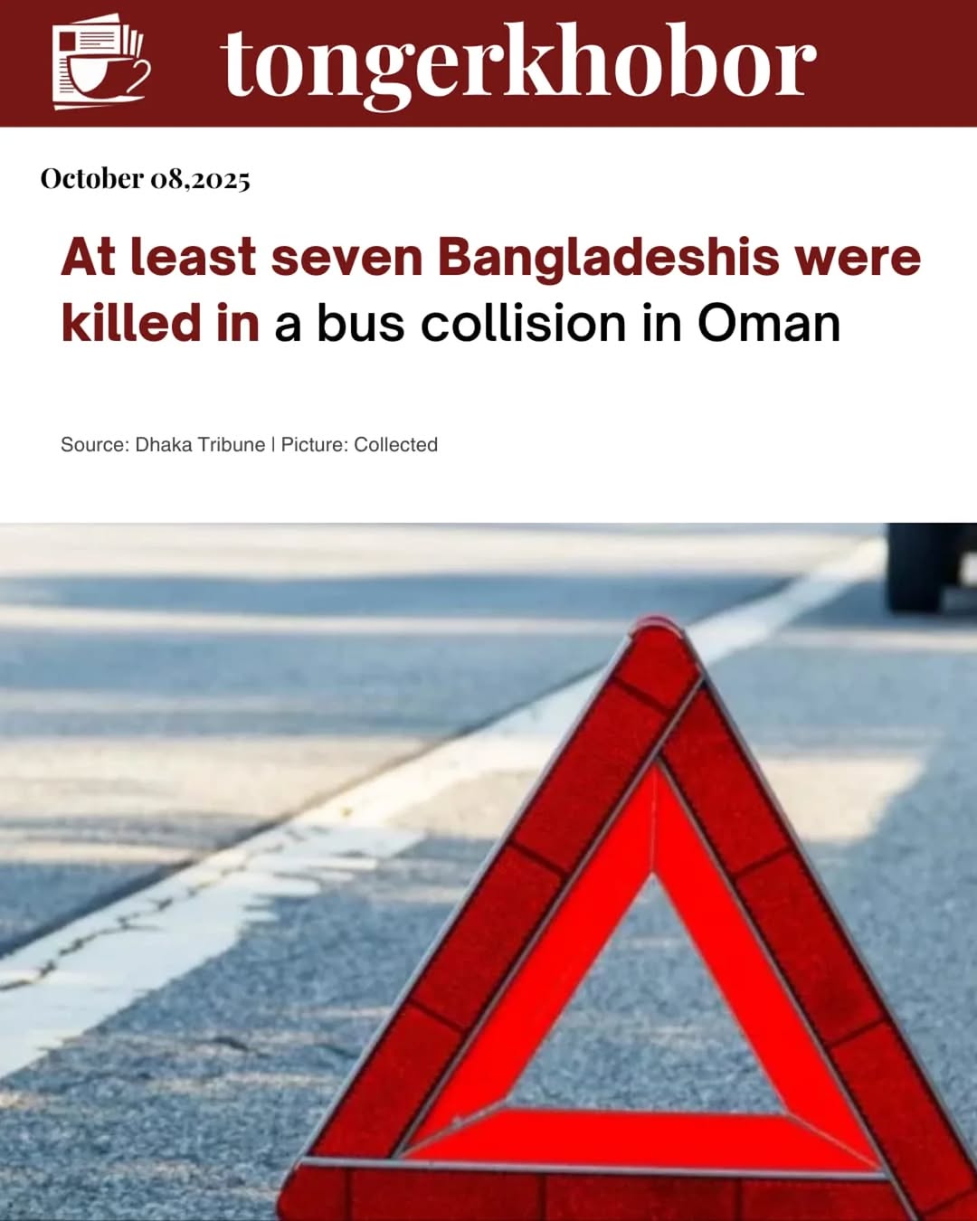 At least seven Bangladeshis were killed in a collision between a bus and a microbus in Dukum Sidra, Oman, on Wednesday.