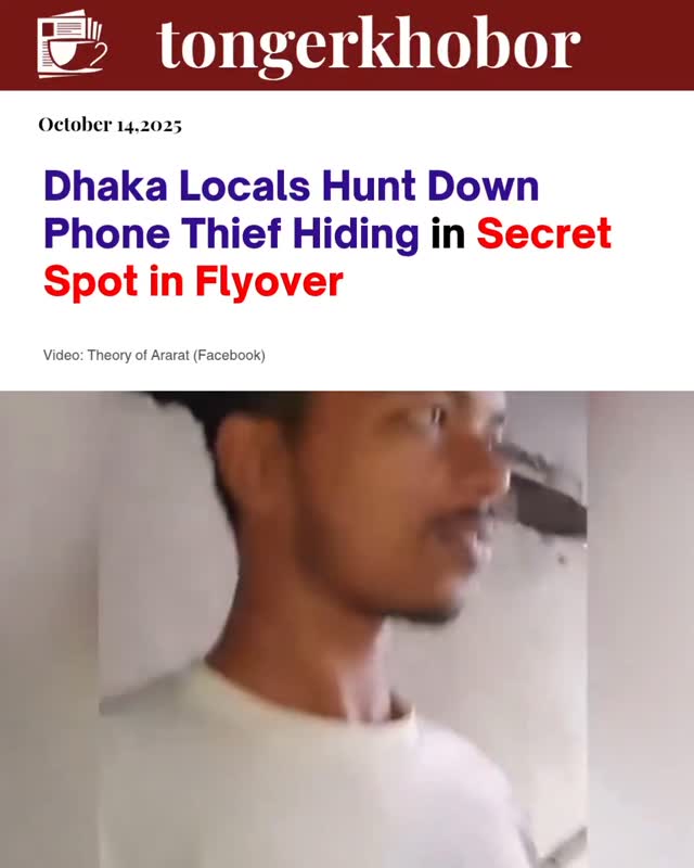 A dramatic video posted on Facebook captures the moment Dhaka locals tracked down and caught a phone thief hiding in a secret spot after stealing seve...