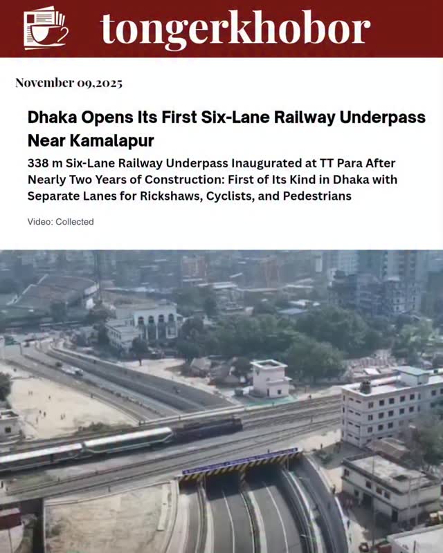 Dhaka has inaugurated its first-ever six-lane railway underpass in TT Para, near Kamalapur Railway Station—built under the Padma Bridge Rail Link Proj...