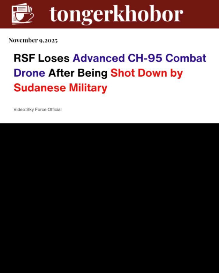 Tensions in Sudan’s ongoing conflict have intensified after government forces successfully shot down a Chinese-made CH-95 armed drone belonging to the...