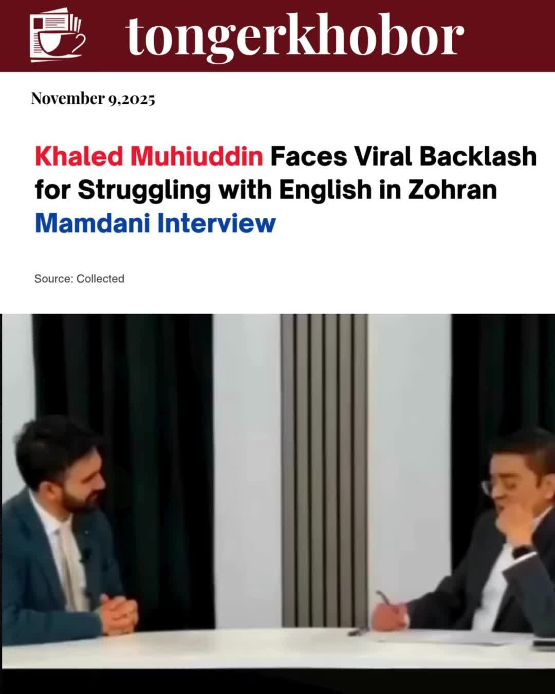During a recent interview with Zohran Mamdani, Khaled Muhiuddin faced difficulty speaking in English.