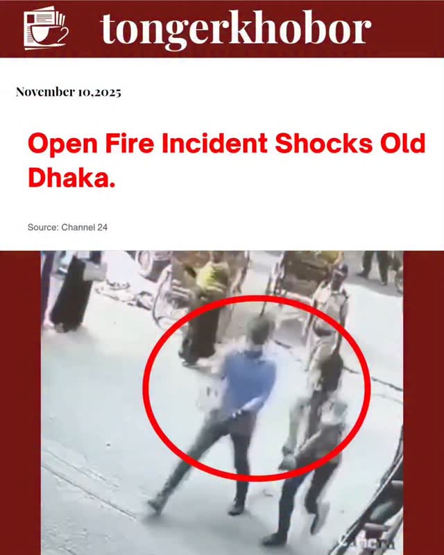 Open Fire Incident Shocks Old Dhaka.