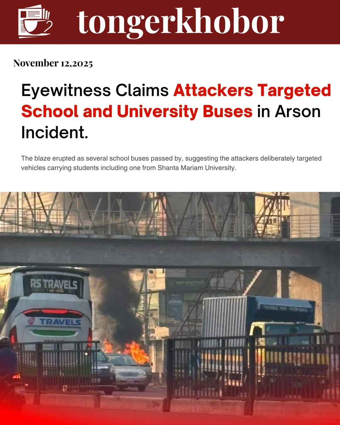 An eyewitness said that two or three school buses were passing by when the fire broke out.