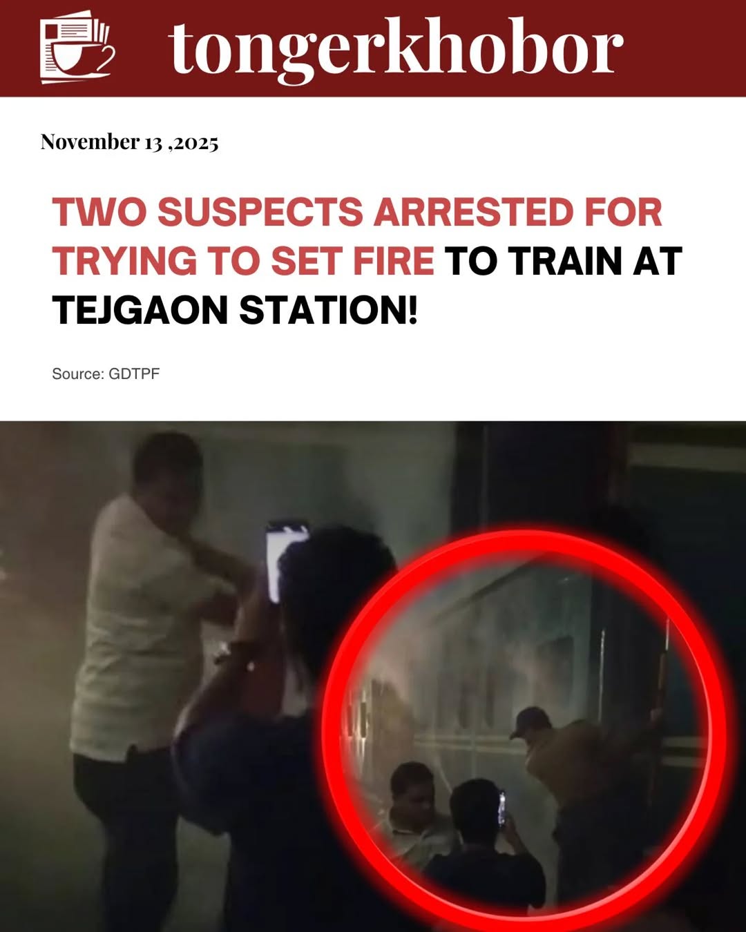 Two men tried set fire to a parked train at Tejgaon Railway Station. Police arrived quickly and arrested them from the spot.