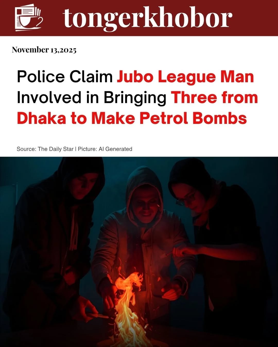 Faridpur police claimed to have arrested three men allegedly brought from Dhaka’s Mirpur area to make petrol bombs under the instruction of a local Ju...