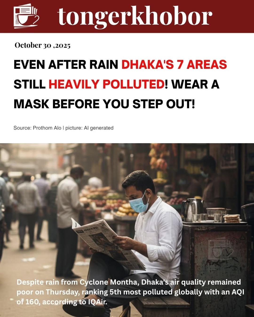 Despite rain from Cyclone Montha, Dhaka's air quality remained poor on Thursday, ranking 5th most polluted globally with an AQI of 160, according to I...