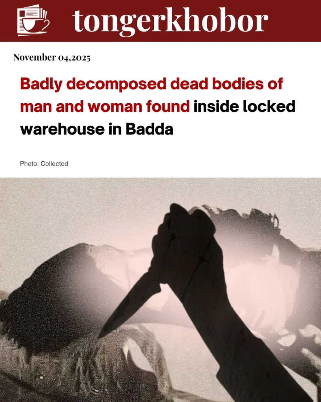 A grim discovery shocked residents of Dhaka’s Uttar Badda as police recovered the decomposed bodies of a man and a woman from a locked warehouse on th...