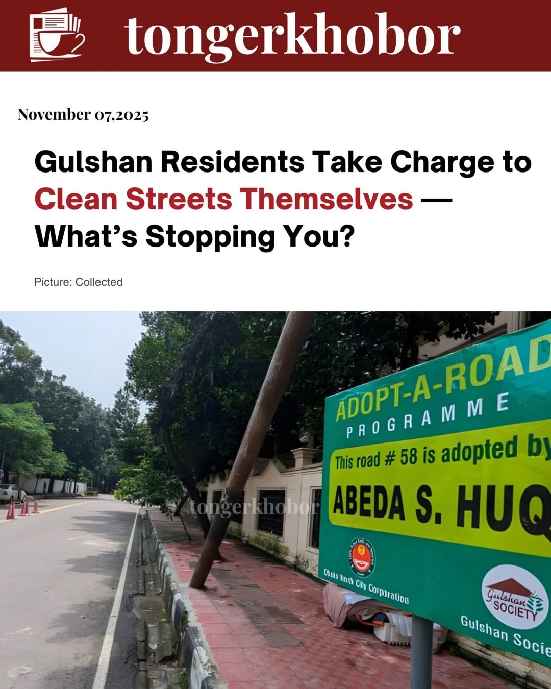 Gulshan residents in Dhaka are pioneering a community-led street cleaning initiative through the ‘Adopt a Road’ program, which encourages locals and o...