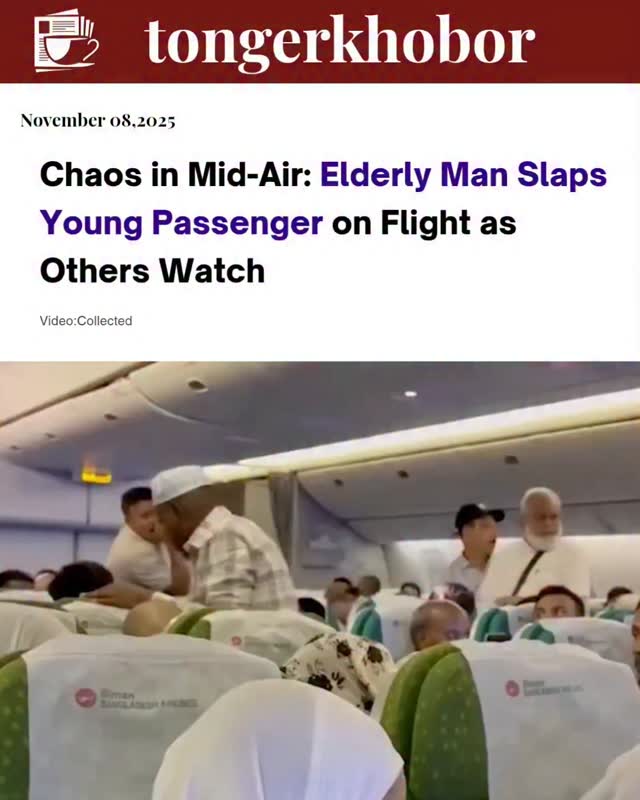Tension broke out on a Biman Bangladesh Airlines flight when an elderly passenger suddenly slapped a young man during a heated argument.