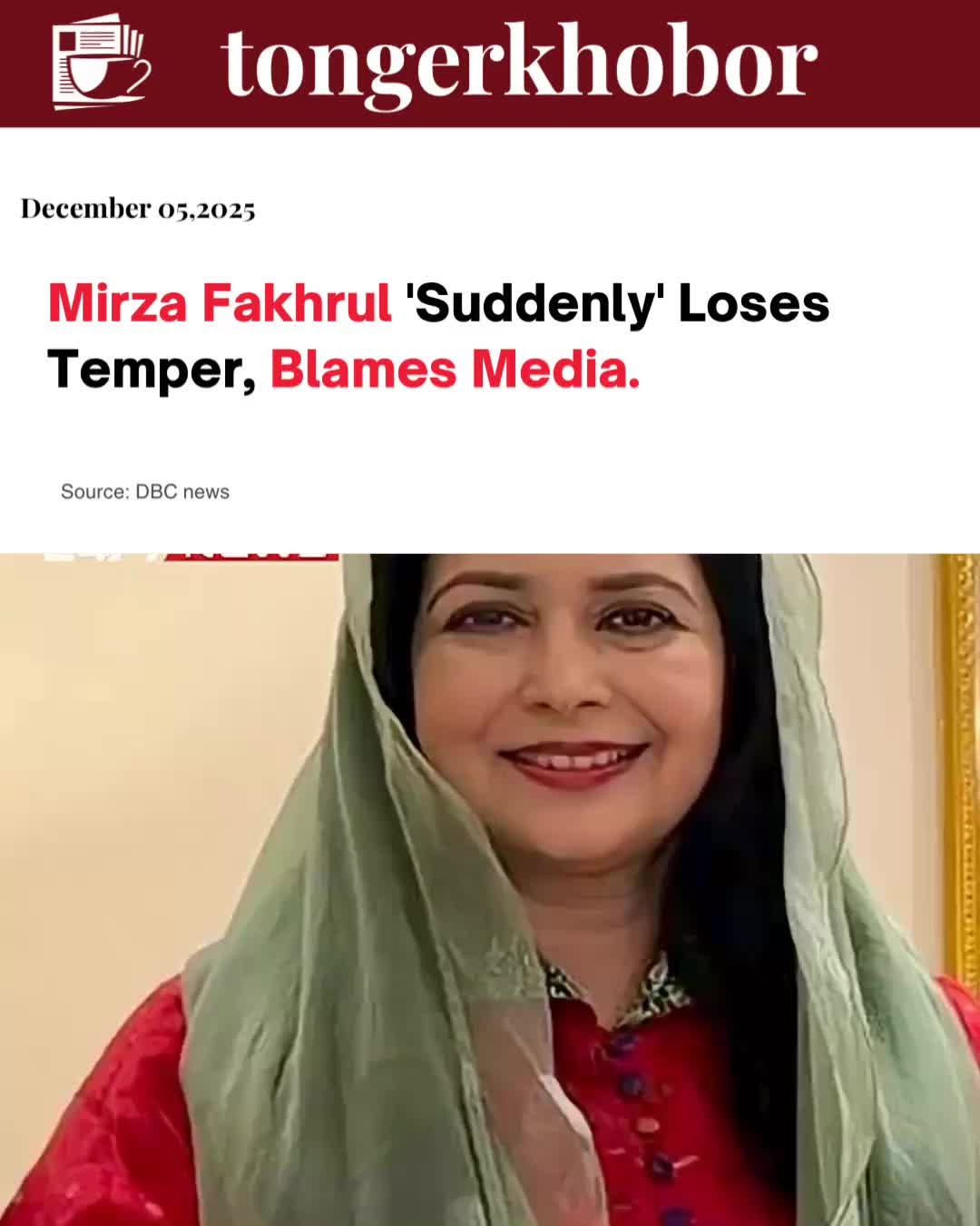 Dhaka: BNP Secretary General Mirza Fakhrul Islam Alamgir became visibly agitated and lost his temper when journalists questioned him about Dr.