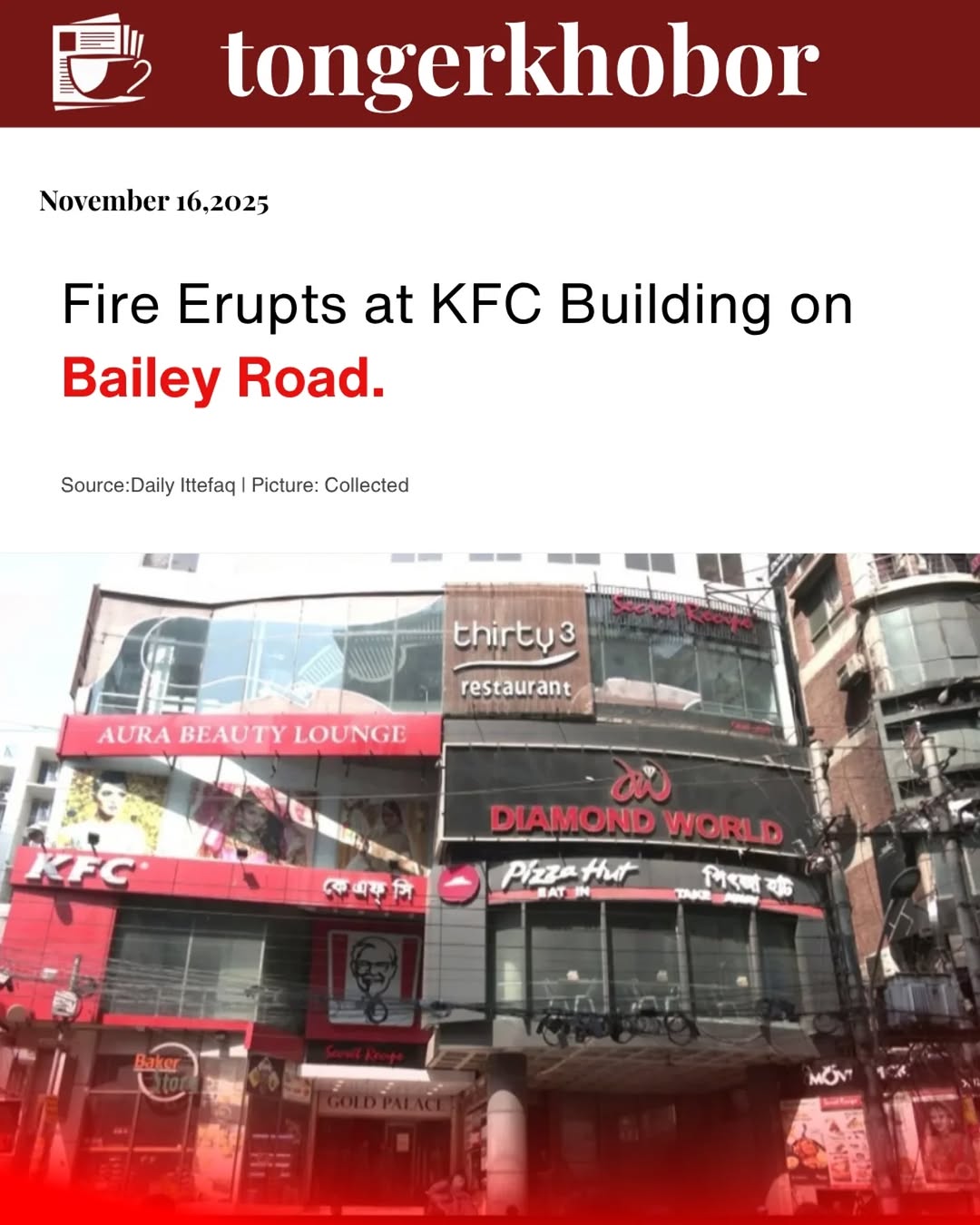 A fire broke out at the KFC building on Bailey Road in the capital. The incident occurred around 10 p.m. on Saturday (15 November).