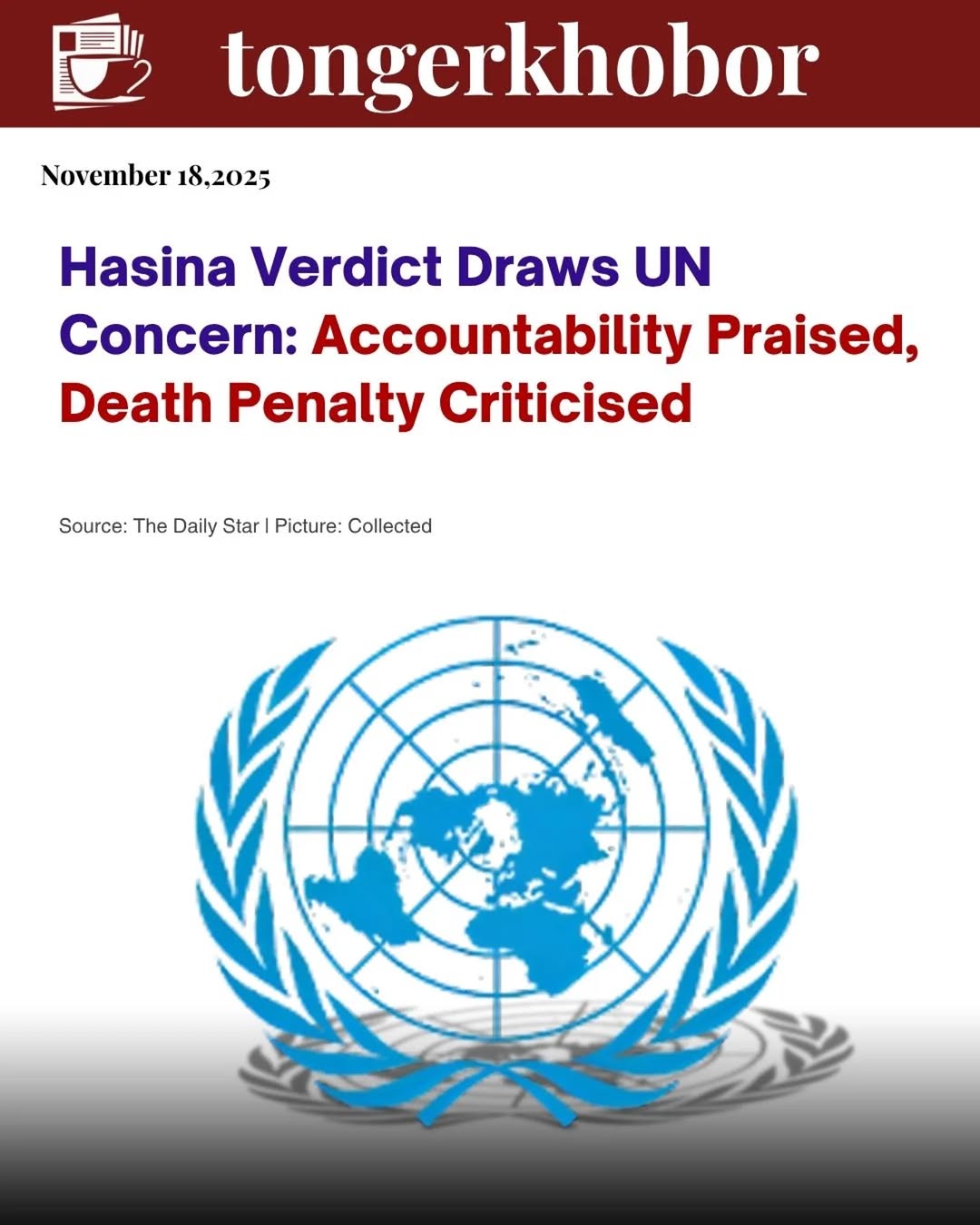 The United Nations said yesterday that the sentencing of former Bangladesh prime minister Sheikh Hasina for crimes against humanity marks “an importan...