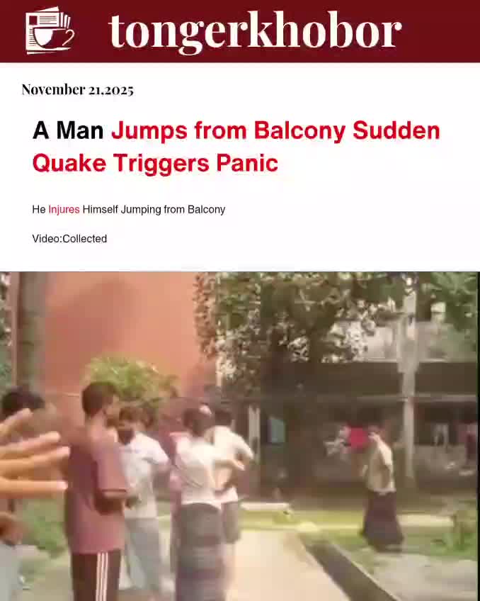 During a sudden earthquake, a man panicked and jumped from his balcony in fear, sustaining injuries.