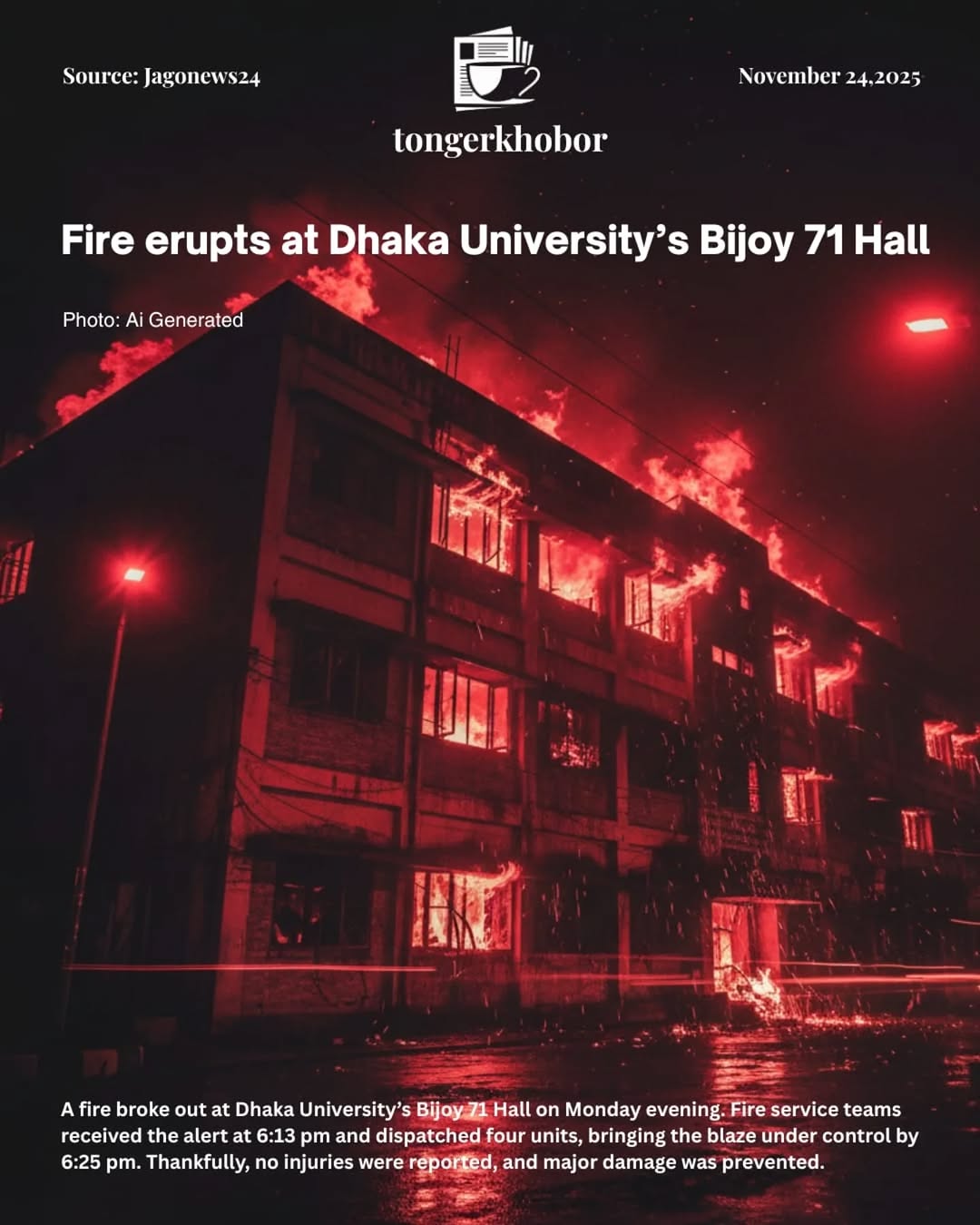 A fire broke out at Dhaka University’s Bijoy 71 Hall on Monday evening.