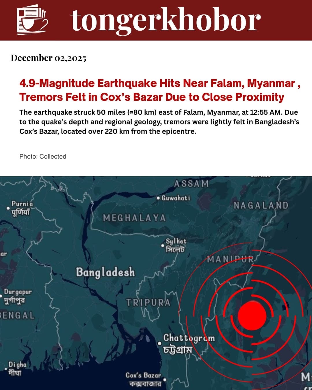 A 4.9-magnitude earthquake struck 50 miles (≈80 km) east of Falam, Myanmar, at 12:55 AM.