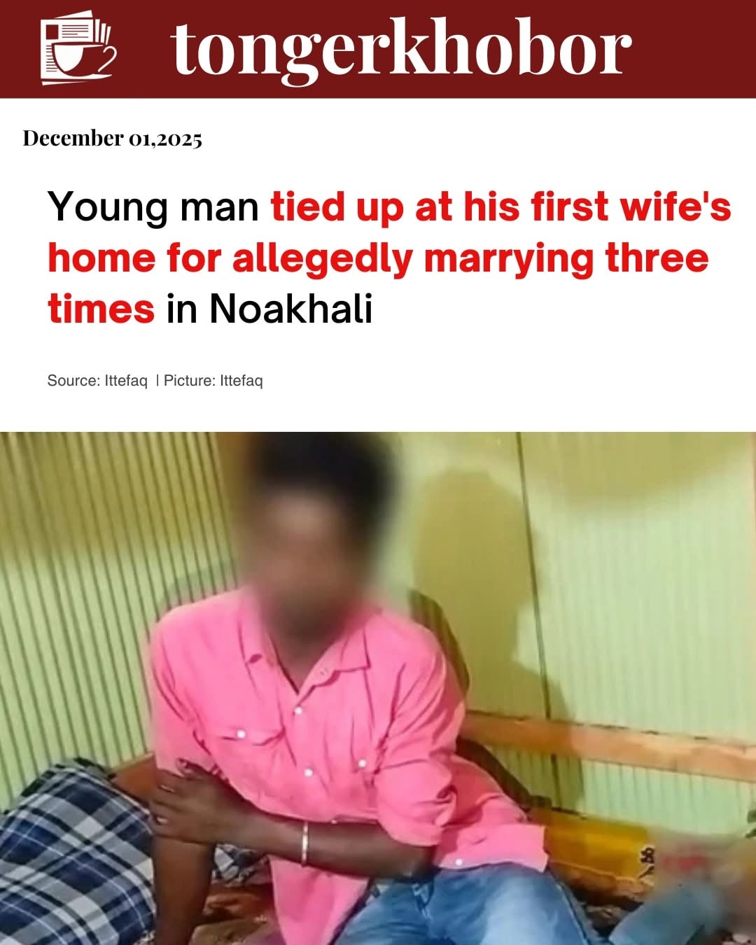 A young man has been chained up by his first wife's family on charges of marrying three times.
