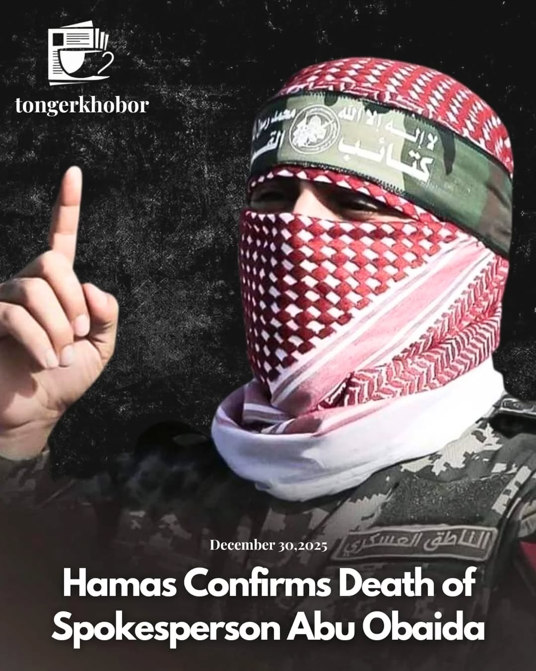 Hamas’s armed wing, the Izz ad-Din al-Qassam Brigades, announced on December 29, 2025, the death of its longtime spokesperson Abu Obaida, whose real n...